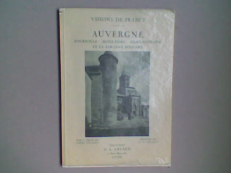 Auvergne. Bourboule - Mont-Dore - Saint-Nectaire et la Limagne d'Issoire . CHAGNY André