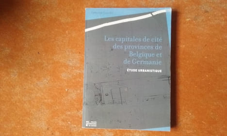 Les capitales de cité des provinces de Belgique et de Germanie - Etude urbanistique 
. COQUELET Catherine
