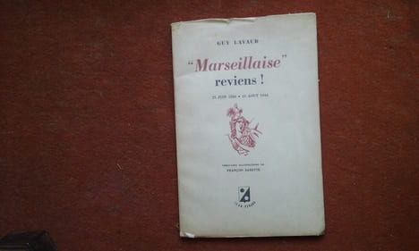 "Marseillaise" reviens ! 25 juin 1940 - 25 août 1944
. LAVAUD Guy