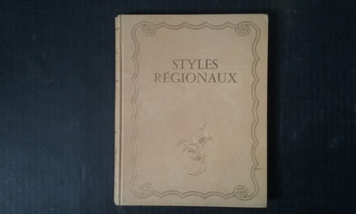 Styles régionaux - Architecture. Mobilier. Décoration - Champagne - Ardennes - Auvergne - Velay - Périgord - Quercy - Languedoc - Bordelais