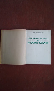 Trois saisons de chasse aux requins géants ("Harpoon at a venture")
. MAXWELL Gavin