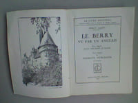 Le Berry vu par un Anglais (Berry, the heart of France)