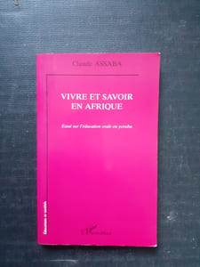 Vivre et savoir en Afrique - Essai sur l'éducation orale en yoruba