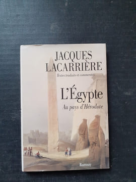 L'Egypte - Au pays d'Hérodote
. LACARRIERE Jacques (textes traduits et commentés par)