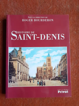 Histoire de Saint-Denis
. BOURDERON Roger (sous la direction de)