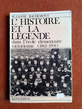 L'histoire et la légende dans l'école élémentaire victorienne (1862-1901)
. BAUDEMONT Suzanne