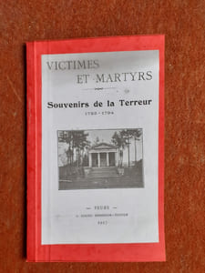 Victimes et Martyrs - Souvenirs de la Terreur (1793-1794)