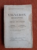 Le Vigneron moderne - Etablissement et culture des vignes nouvelles
. BENDER E. - VERMOREL Victor
