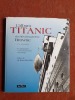 L'album Titanic du révérend Père Browne. Les photographies et souvenirs personnels d'un passager 
. O'DONNELL Eddie E.
