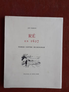 Ré en 1627 - Toiras contre Buckingham
. MARION GUY