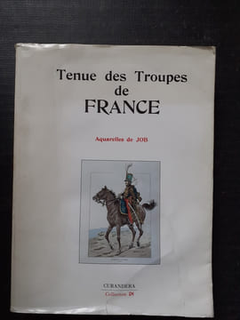 Tenue des Troupes de France à toutes les époques - Armées de Terre et de Mer
. JOB