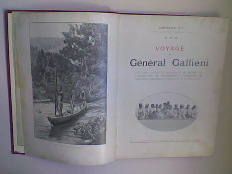 Voyage du Général Gallieni. Cinq mois autour de Madagascar - Progrès de l'agriculture - Développement commercial - Ressources industrielles - Moyens ...