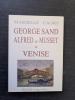 George Sand, Alfred de Musset et Venise
. CAORS Marielle
