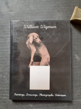 William Wegman - Paintings, Drawings, Photographs, Videotapes
. WEGMAN William - KUNZ Martin (édité par)