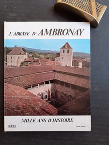 L'abbaye d'Ambronay - Mille ans d'histoire
