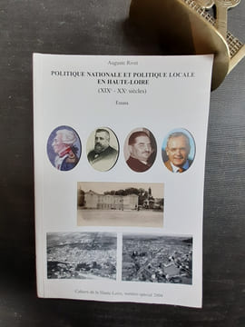 Politique nationale et politique locale en Haute-Loire (XIXe - XXe siècles) - Essais
. RIVET Auguste