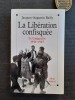 La Libération confisquée - Le Languedoc 1944-1945
. BAILLY Jacques-Augustin
