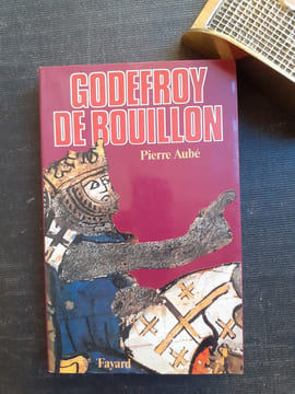 Godefroy de Bouillon
. AUBE Pierre