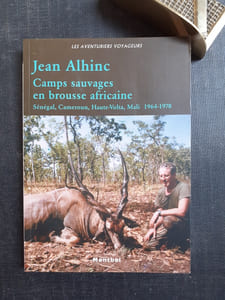 " Camps sauvages en brousse africaine
Sénégal, Cameroun, Haute-Volta, Mali 1964-1978"