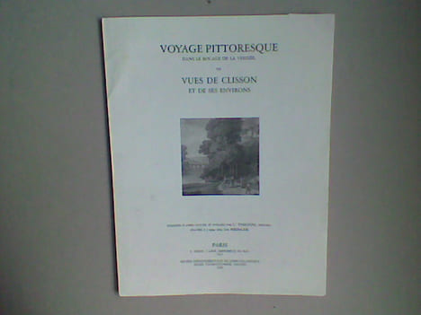 Voyage pittoresque dans le bocage de la Vendée ou Vues de Clisson et de ses environs . THIENON C. - (ALLEMAND-COSNEAU Claude, présentation de)