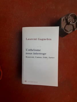 "L’Athéisme nous interroge.
Beauvoir, Camus, Gide, Sartre"
. GAGNEBIN Laurent