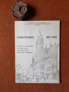 Compiègne en 1789 - Cahier de doléances du Tiers-Etat et préparation des Etats Généraux