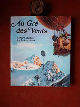 Au gré des vents - Histoire illustrée de Ballons libres
. JOBE Joseph