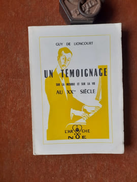 Un témoignage sur la musique et sur la vie au XXème siècle
. LIONCOURT Guy de