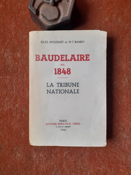 Baudelaire en 1848 - La Tribune Nationale
. MOUQUET Jules - BANDY W. T.