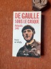 De Gaulle sous le casque - Abbeville 1940
. WAILLY Henri de

