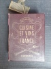 Cuisine et Vins de France
. CURNONSKY Maurice-Edmond Sailland (Prince élu des Gastronomes)
