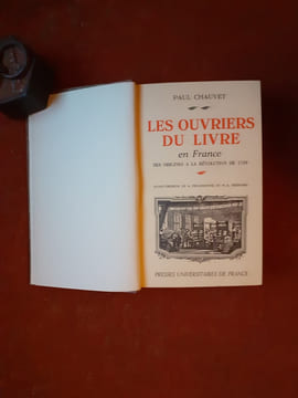 Les ouvriers du Livre en France des origines à la Révolution de 1789
. CHAUVET Paul
