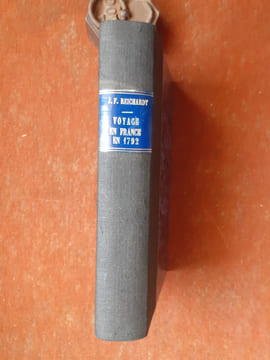 Un Prussien en France en 1792. Strasbourg - Lyon - Paris. Lettres intimes de J. F. Reichardt traduites et annotées par A. Laquiante
. REICHARDT ...
