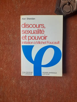 Discours, sexualité et pouvoir. Initiation à Michel Foucault
. SHERIDAN Alan
