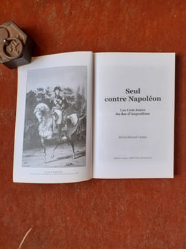 Seul contre Napoléon. Les 100 jours du duc d'Angoulême
. CARTRON Michel