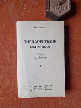Thérapeutique magnétique - Tome I
. DURVILLE Hector