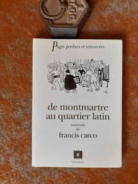 De Montmartre au Quartier Latin
. CARCO Francis