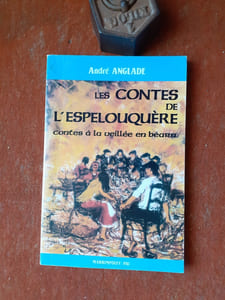 Les Contes de l'Espélouquère. Contes à la veillée en Béarn