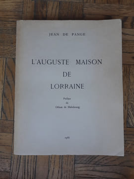 L'auguste Maison de Lorraine
. PANGE Jean de