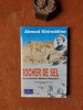 Rocher de sel - Vie de l'écrivain Mohamed Bencherif
. KHIREDDINE Ahmed
