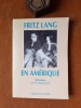 Fritz Lang en Amérique - Entretiens par Peter Bogdanovitch
. LANG Fritz
