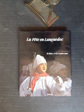 La Fête en Languedoc - Regards sur le Carnaval aujourd'hui
. FABRE Daniel - CAMBEROQUE Charles
