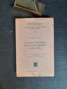L'avocat philosophe Géraud de Cordemoy (1626-1684)
