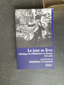 Le jour se lève - L'héritage du totalitarisme en Europe (1953-2005)