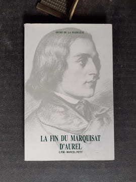 La fin du Marquisat d'Aurel
. LA MADELENE Henri (de)