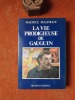 La vie prodigieuse de Gauguin
. MALINGUE Maurice
