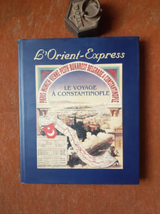 Le voyage à Constantinople - L'Orient-Express