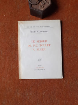 La vie de Paul-Jean Toulet - Le séjour de P.-J. Toulet à Alger
. MARTINEAU Henri
