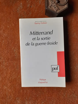 Mitterrand et la sortie de la guerre froide
. COHEN Samy (sous la direction de)