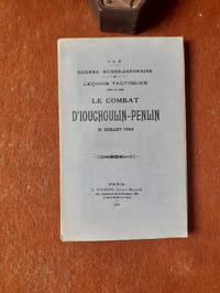 Guerre russo-japonaise. Leçons tactiques - Le combat d'Iouchoulin-Penlin, 31 juillet 1904
